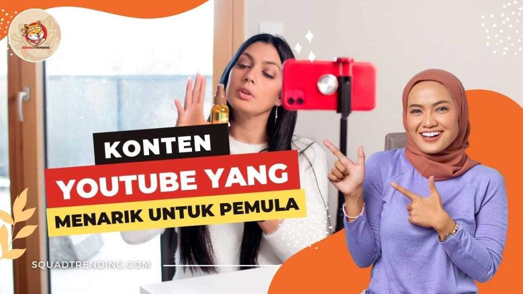 Konten Youtube Yang Menarik Untuk Pemula