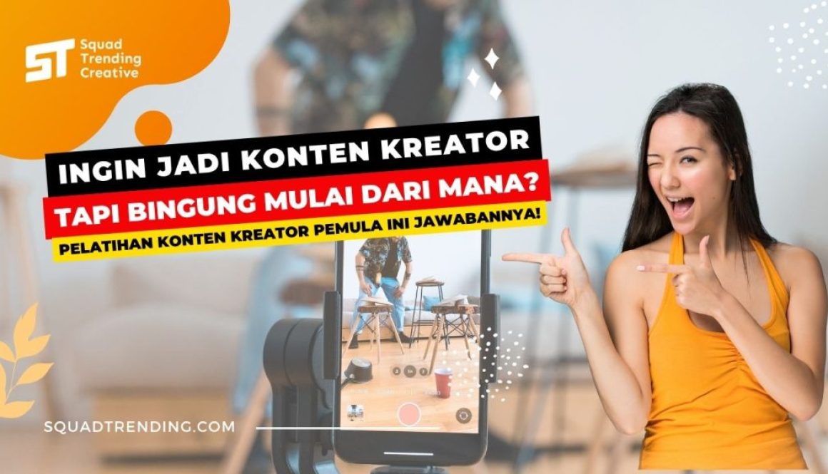Ingin Jadi Konten Kreator tapi Bingung Mulai dari Mana Pelatihan Konten Kreator Pemula Ini Jawabannya!