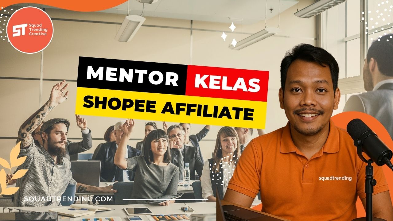 Mentor Kelas Shopee Affiliate Produk Creator di Solo